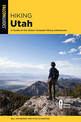 Hiking Utah: A Guide to Utah's Greatest Hiking Adventures...